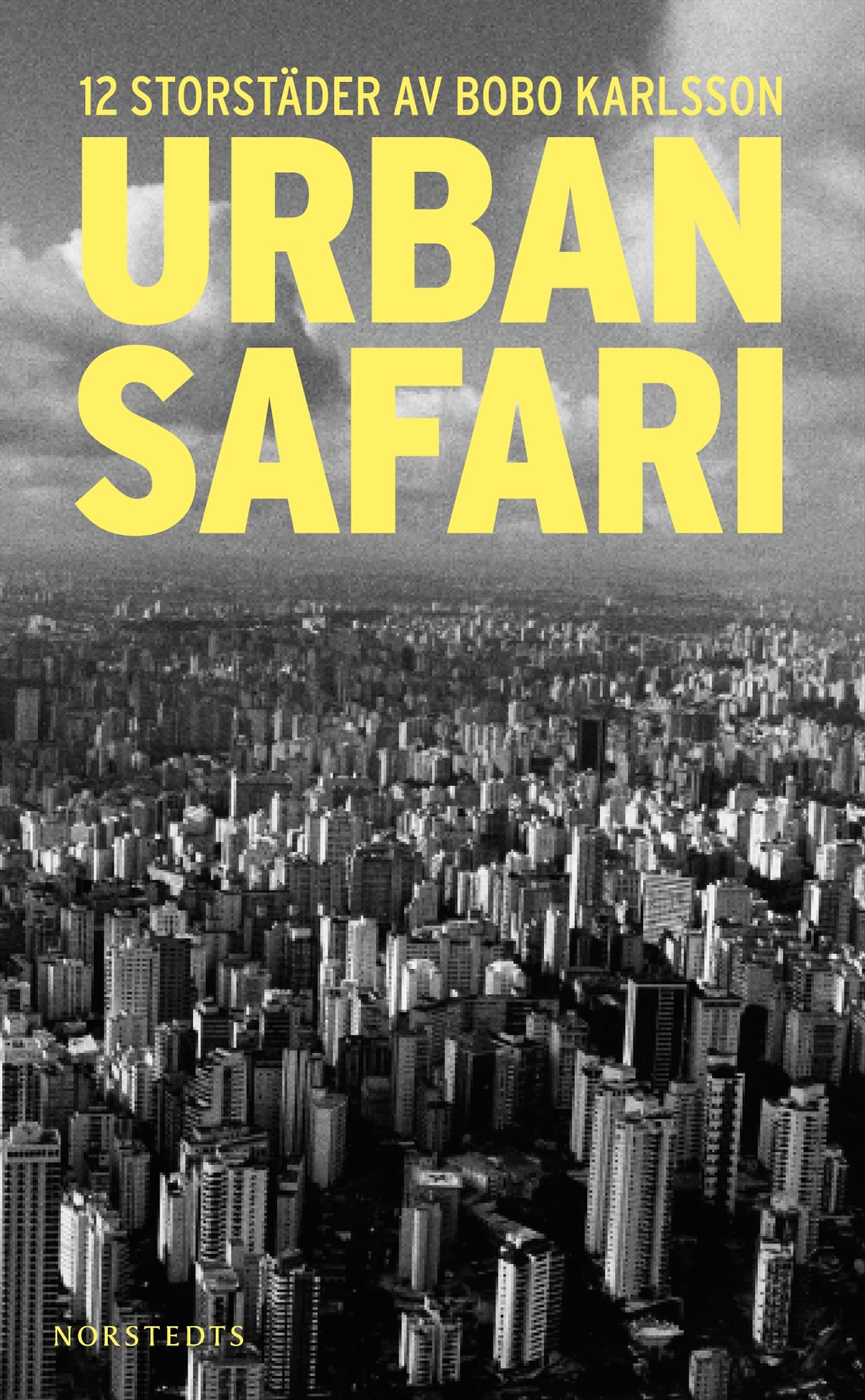 Urban safari : 12 storstäder book