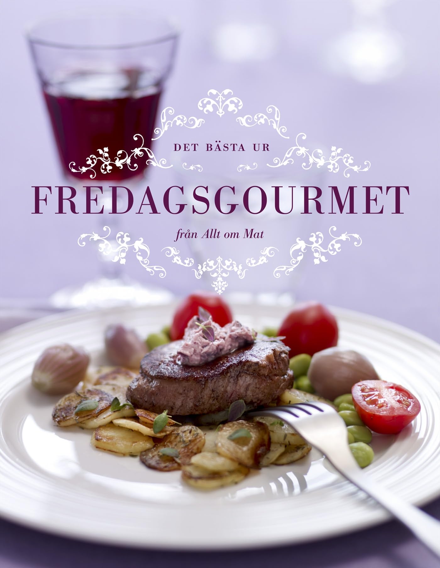 Det bästa ur fredagsgourmet (Allt om mat) Leisure, Home & Garden