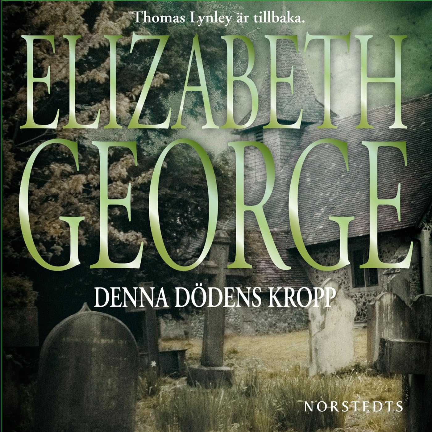 Denna dödens kropp (Thomas Lynley och Barbara Havers, Band 16) Contemporary literature