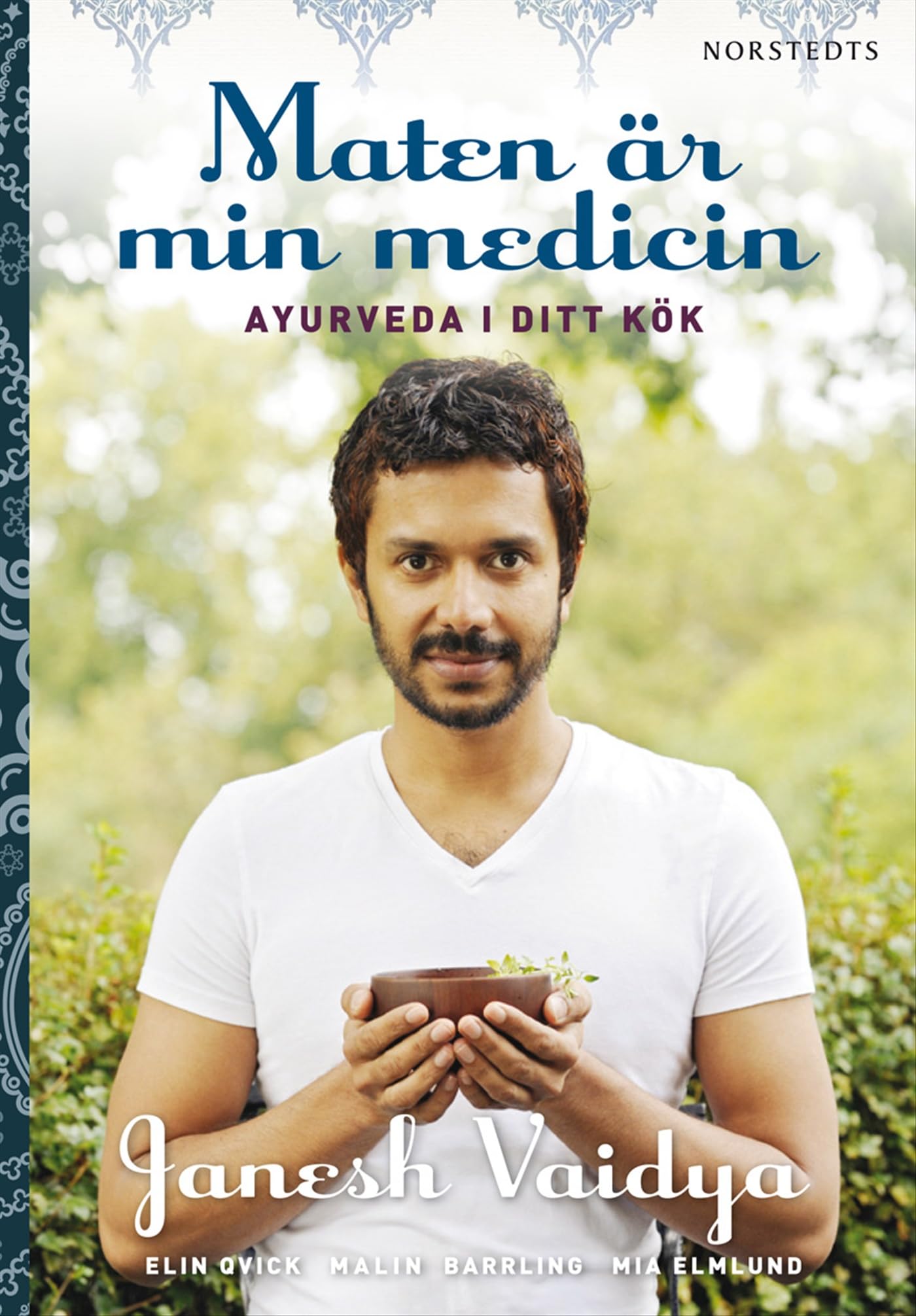 Maten är min medicin : ayurveda i ditt kök Leisure, Home & Garden