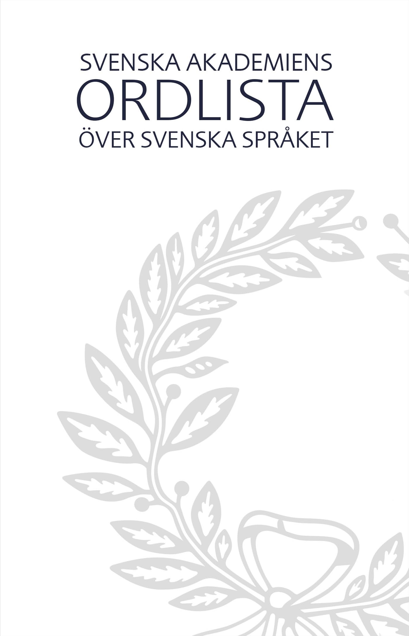 Svenska Akademiens ordlista över svenska språket Foreign Languages ​​& Dictionaries