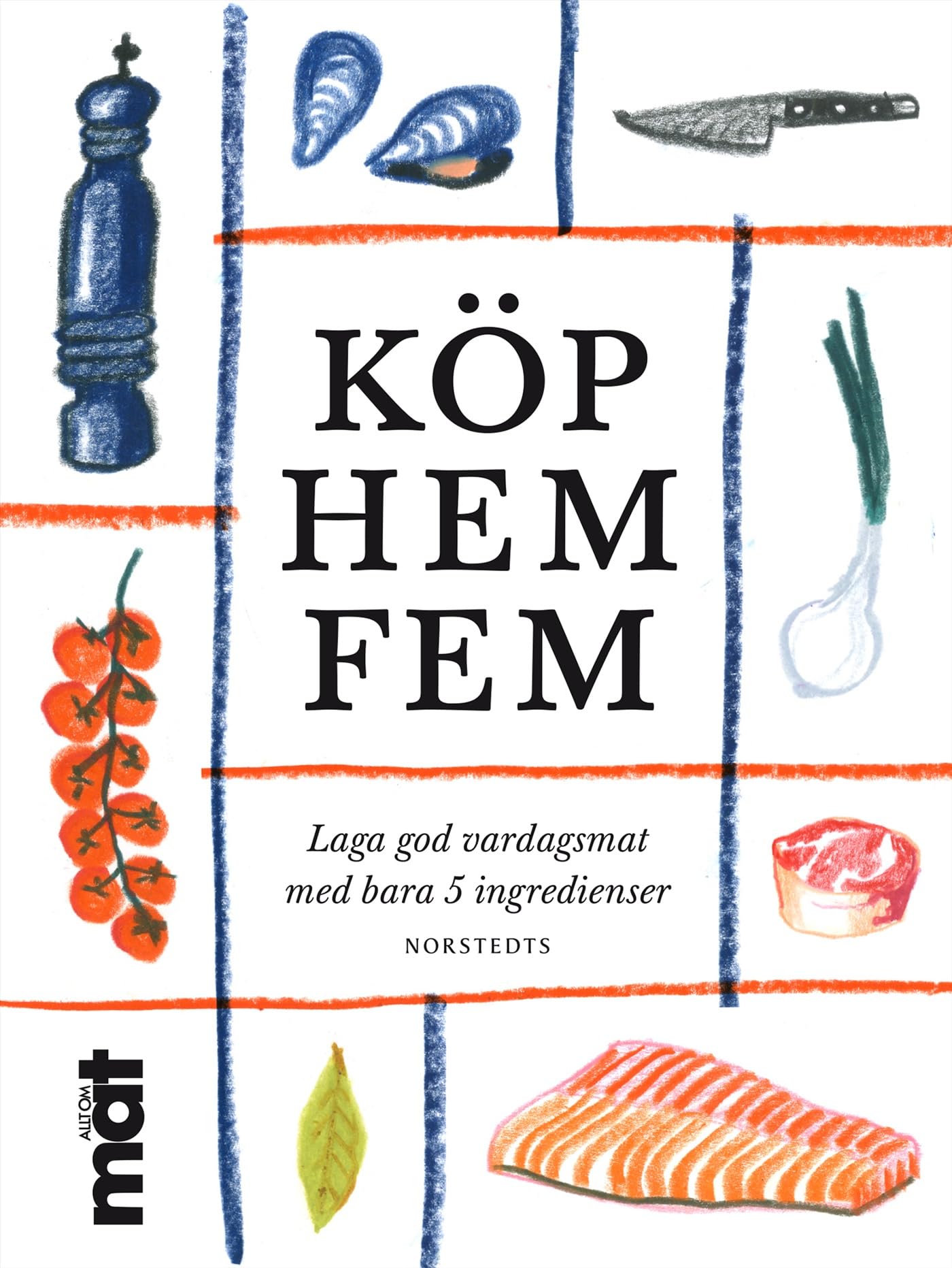 Köp hem fem (Allt om mat) Leisure, Home & Garden