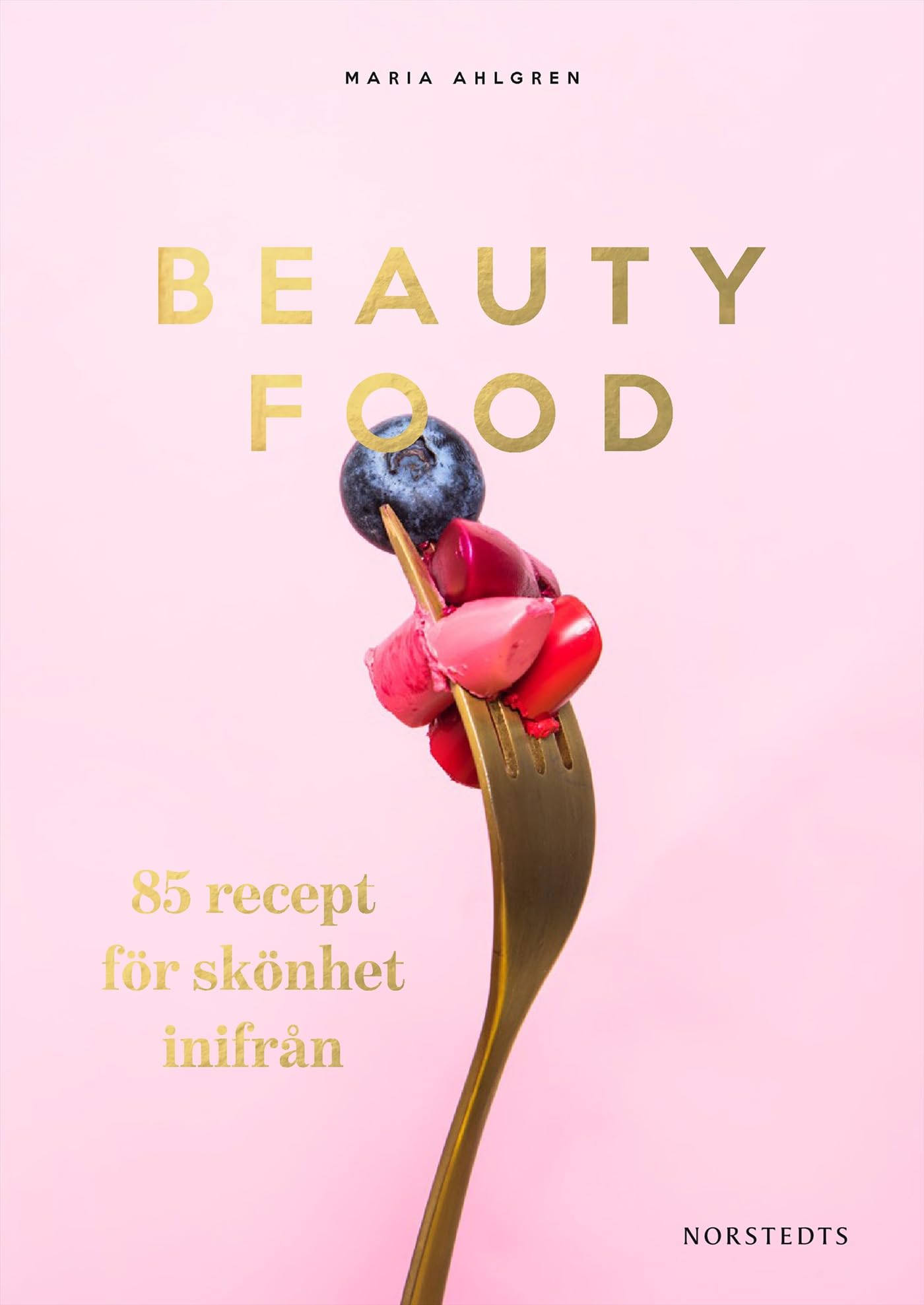 Beautyfood : 85 recept för skönhet inifrån Books