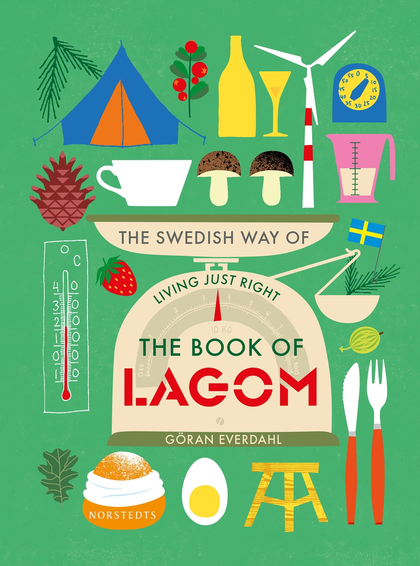 The Book of Lagom - The Swedish Way of Living Just Right Books