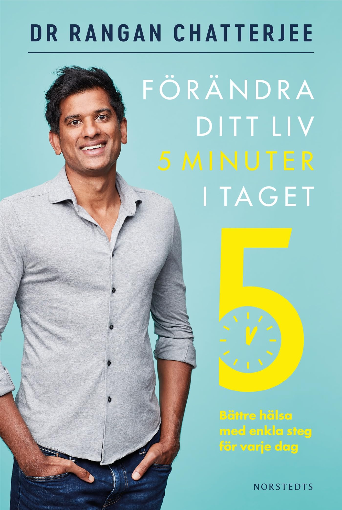 Förändra ditt liv 5 minuter i taget : bättre hälsa med enkla steg för varje Books