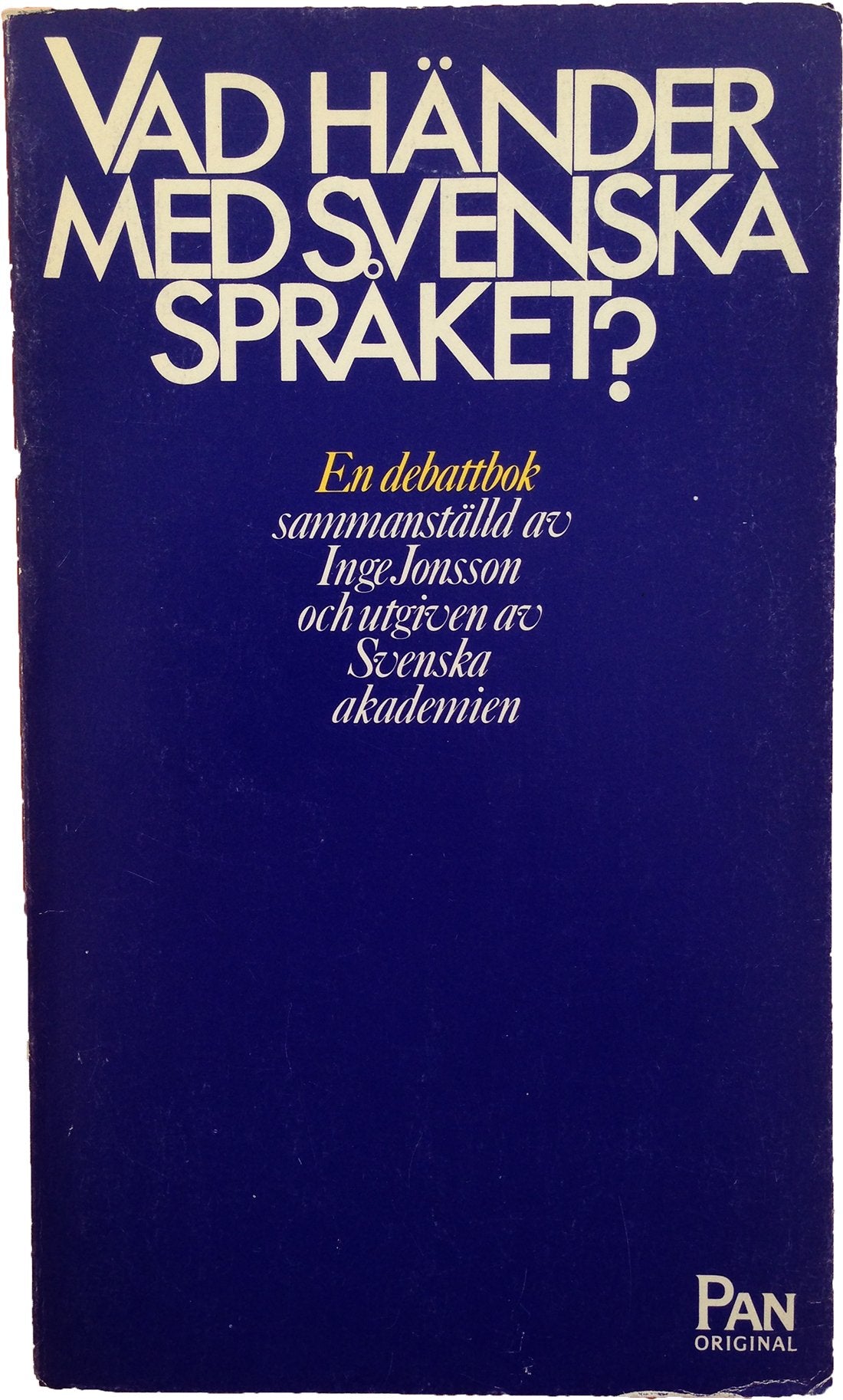 Vad händer med svenska språket?: Debattbok (En PAN-bok) (Swedish Edition) Reference Books