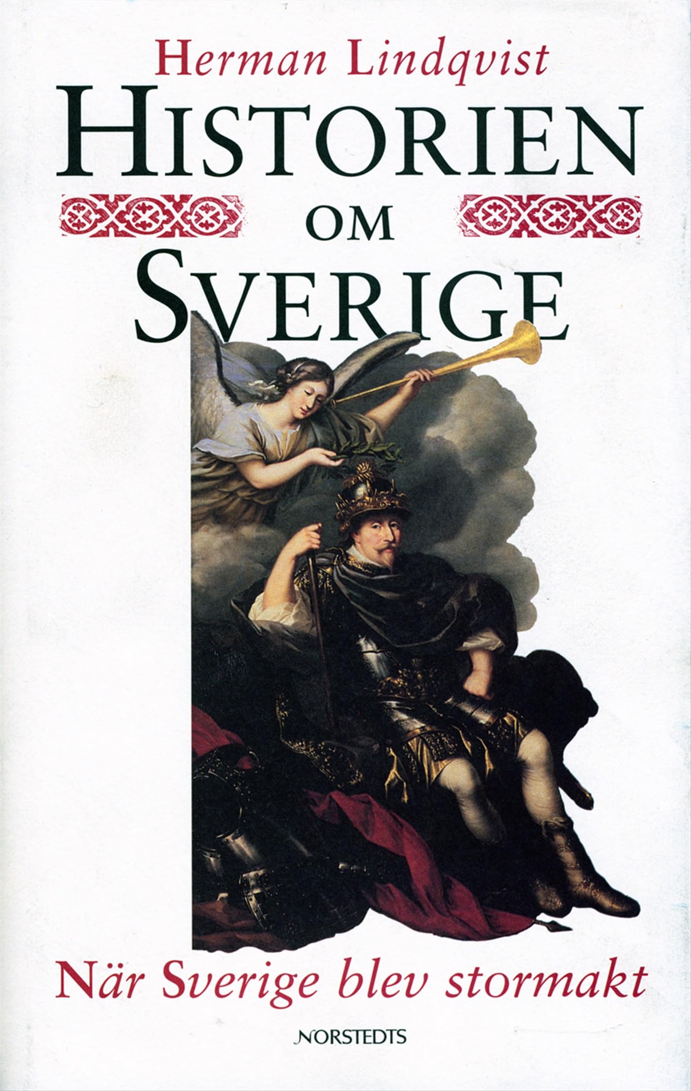 Historien om Sverige. När Sverige blev stormakt Books