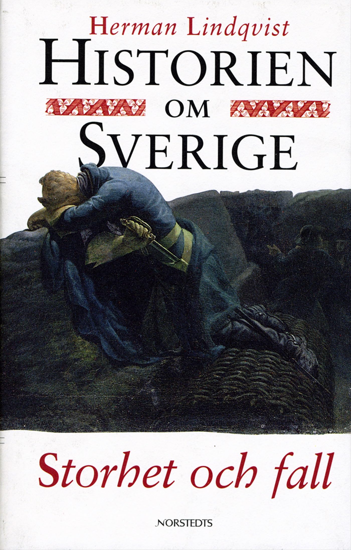 Historien om Sverige. Storhet och fall Books