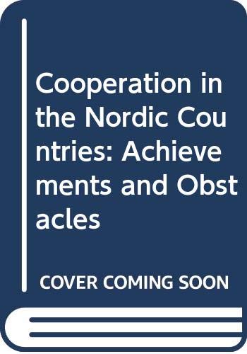 Cooperation in the Nordic Countries: Achievements and Obstacles Law