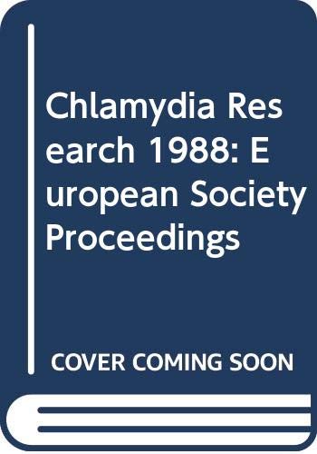 Chlamydia Research 1988: European Society Proceedings (Chlamydia Research: European Society Proceedings) Medicine