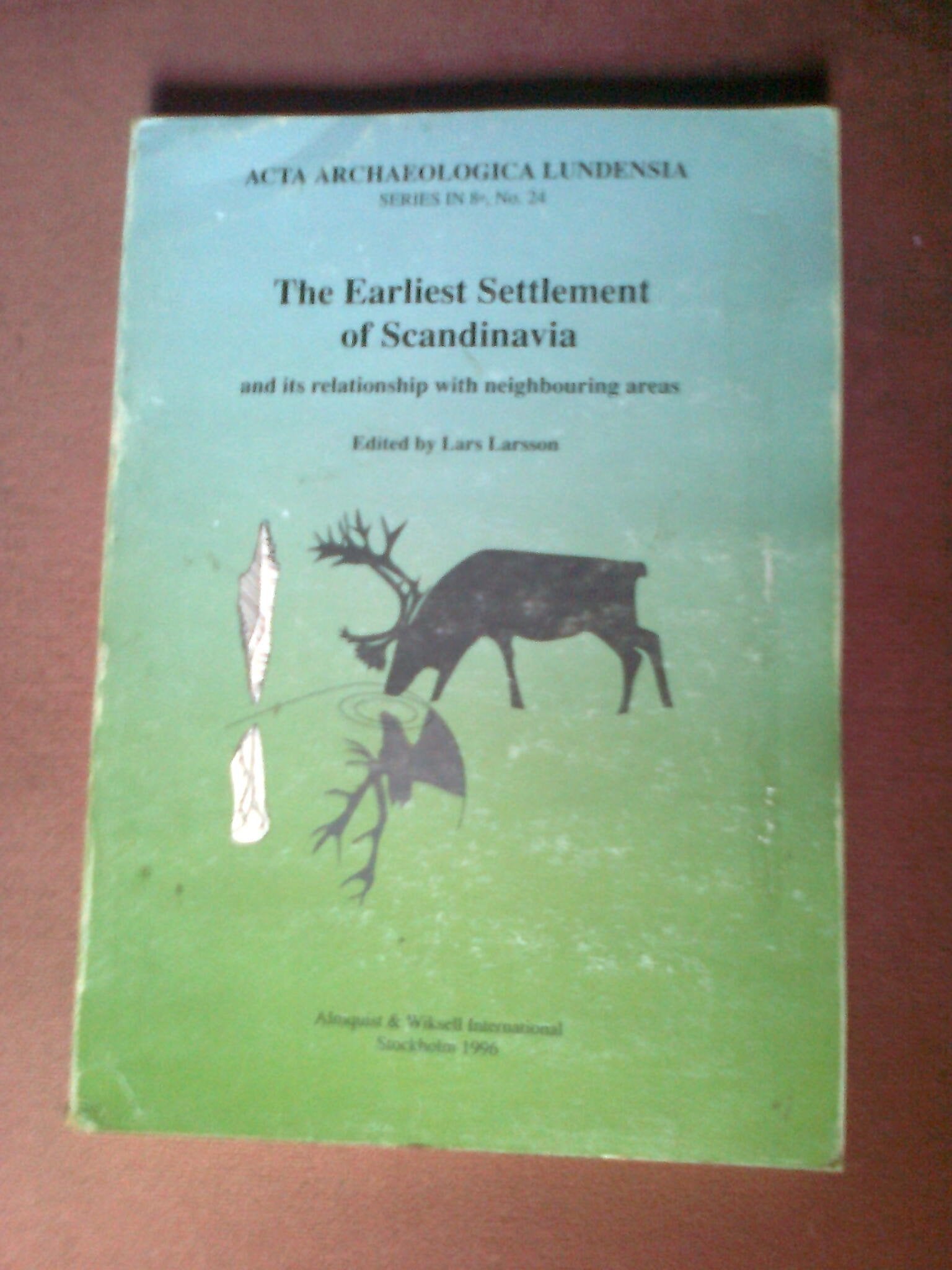 The Earliest Settlement of Scandinavia and Its Relationship With Neighbouring Areas book