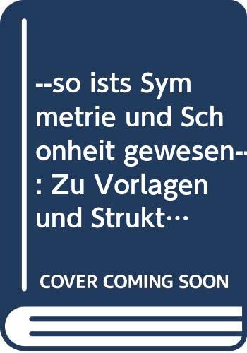 ... so ists Symmetrie und Schönheit gewesen ... zu Vorlagen und Struktur von Friedrich Schillers Schauspiel Die Räuber (Acta Universitatis Stockholmiensis Stockholmer germanistische Forschungen Band 55) Books