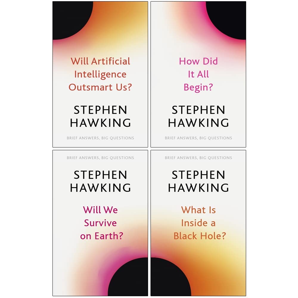 Brief Answers, Big Questions 4 Books Collection Set By Stephen Hawking (Will Artificial Intelligence Outsmart Us?, How Did It All Begin?, Will We Survive on Earth?, What Is Inside a Black Hole?) Science