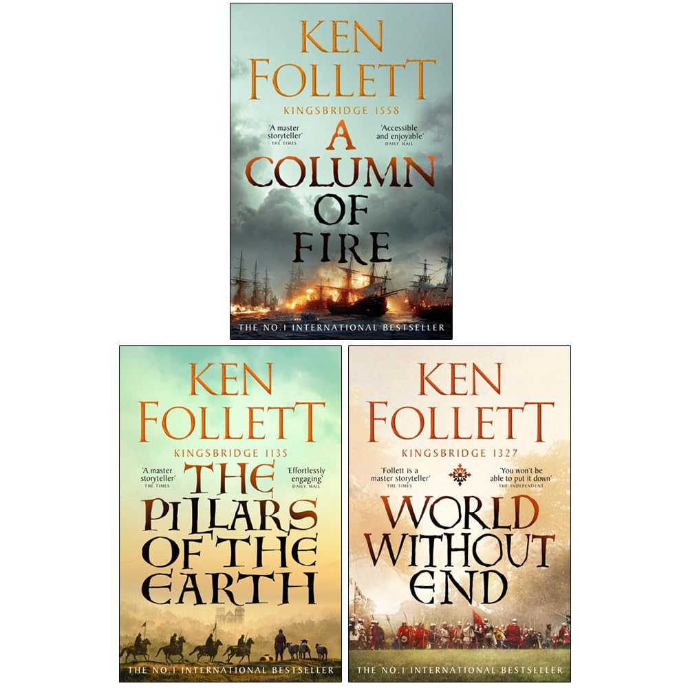 Ken Follett The Kingsbridge Novels Stories Collection 3 Books Set (The Pillars of the Earth, World Without End, A Column of Fire) Books