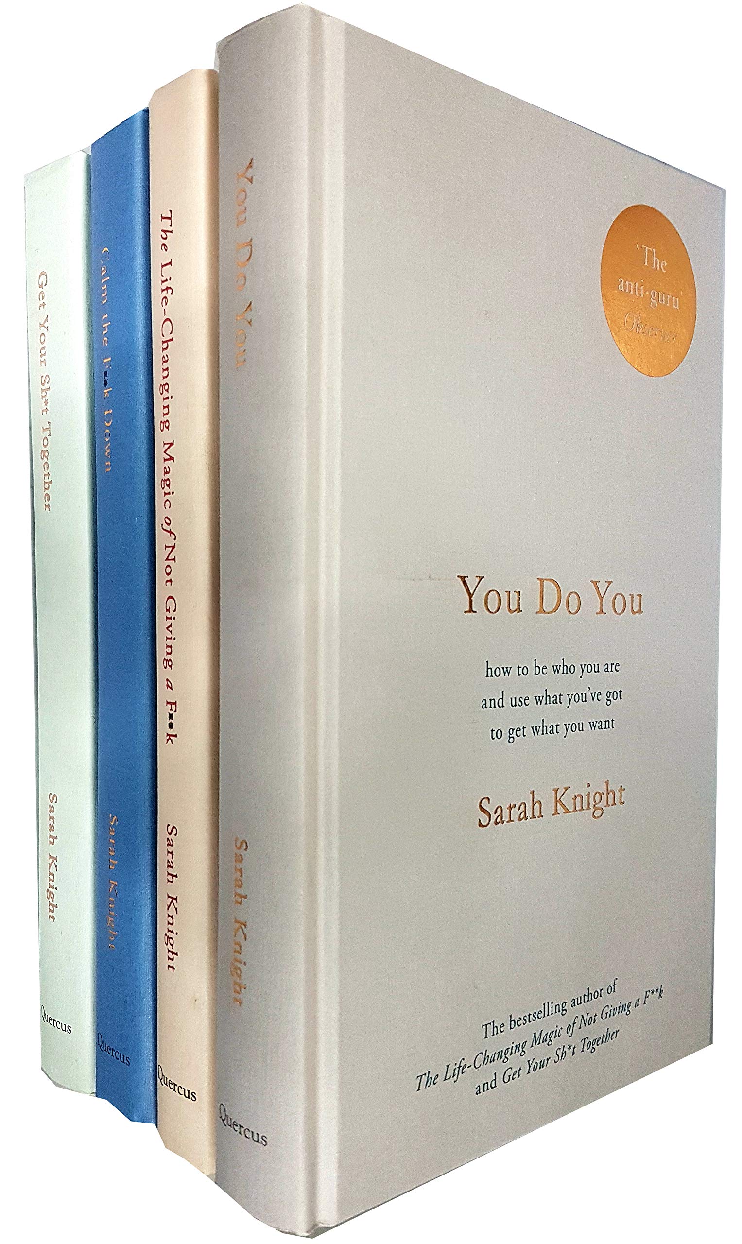A No F*cks Given Guide Collection 4 Books Set By Sarah Knight (The Life-Changing Magic of Not Giving a F*ck, Get Your Sh*t Together, You Do You ,Calm the F**k Down ) Leisure, Home & Garden