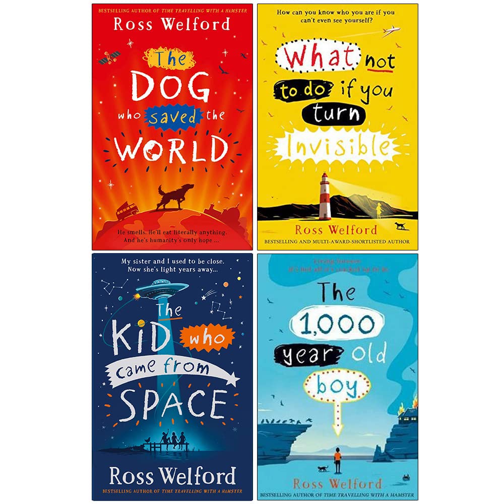 Ross Welford Collection 4 Books Set (The Dog Who Saved The World, What Not To Do If You Turn Invisible, Time Travelling With A Hamster, The 1000 Year Old Boy) Novels & Short Stories