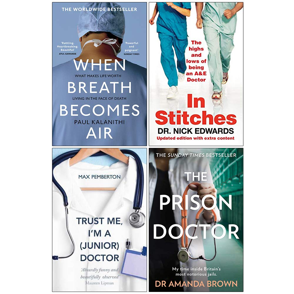 When Breath Becomes Air, In Stitches, Trust Me I'm a Junior Doctor, The Prison Doctor 4 Books Collection Set Medicine