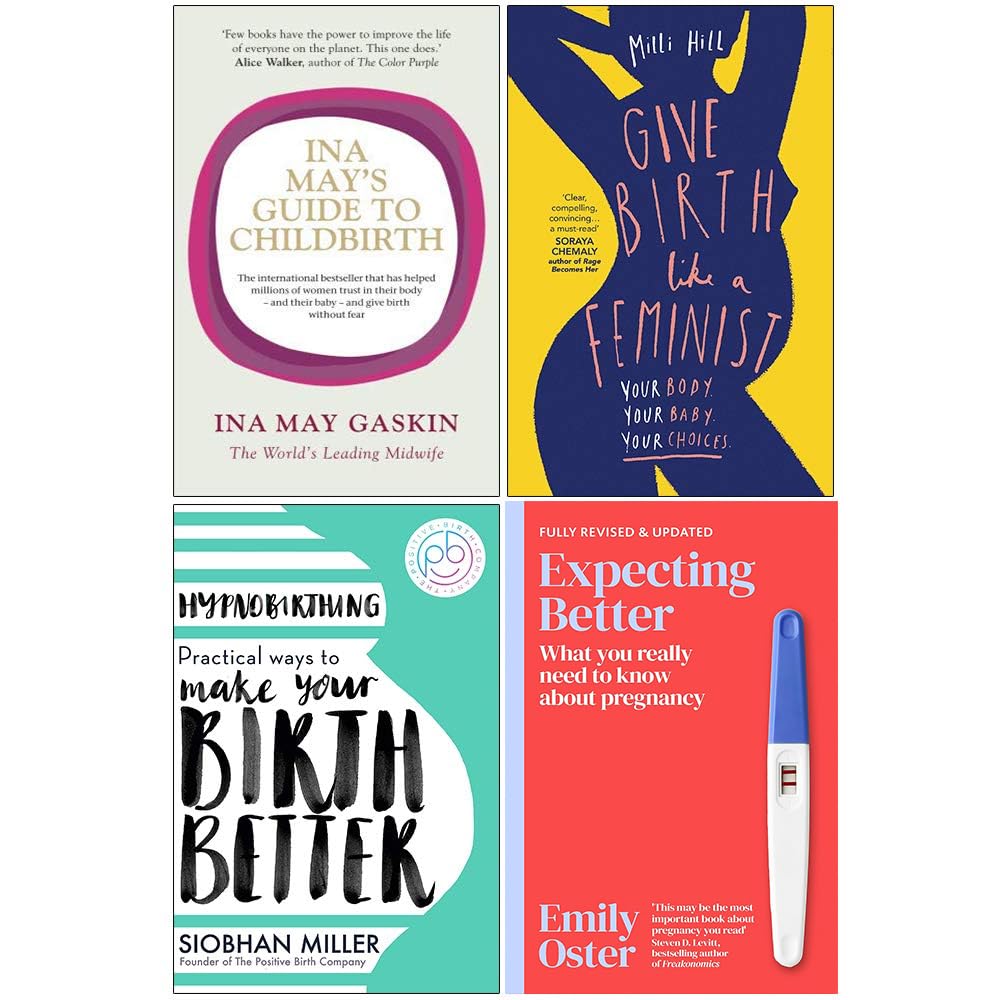 Ina May's Guide to Childbirth, Give Birth Like a Feminist, Hypnobirthing, Expecting Better 4 Books Collection Set Health, Nutrition & Fitness