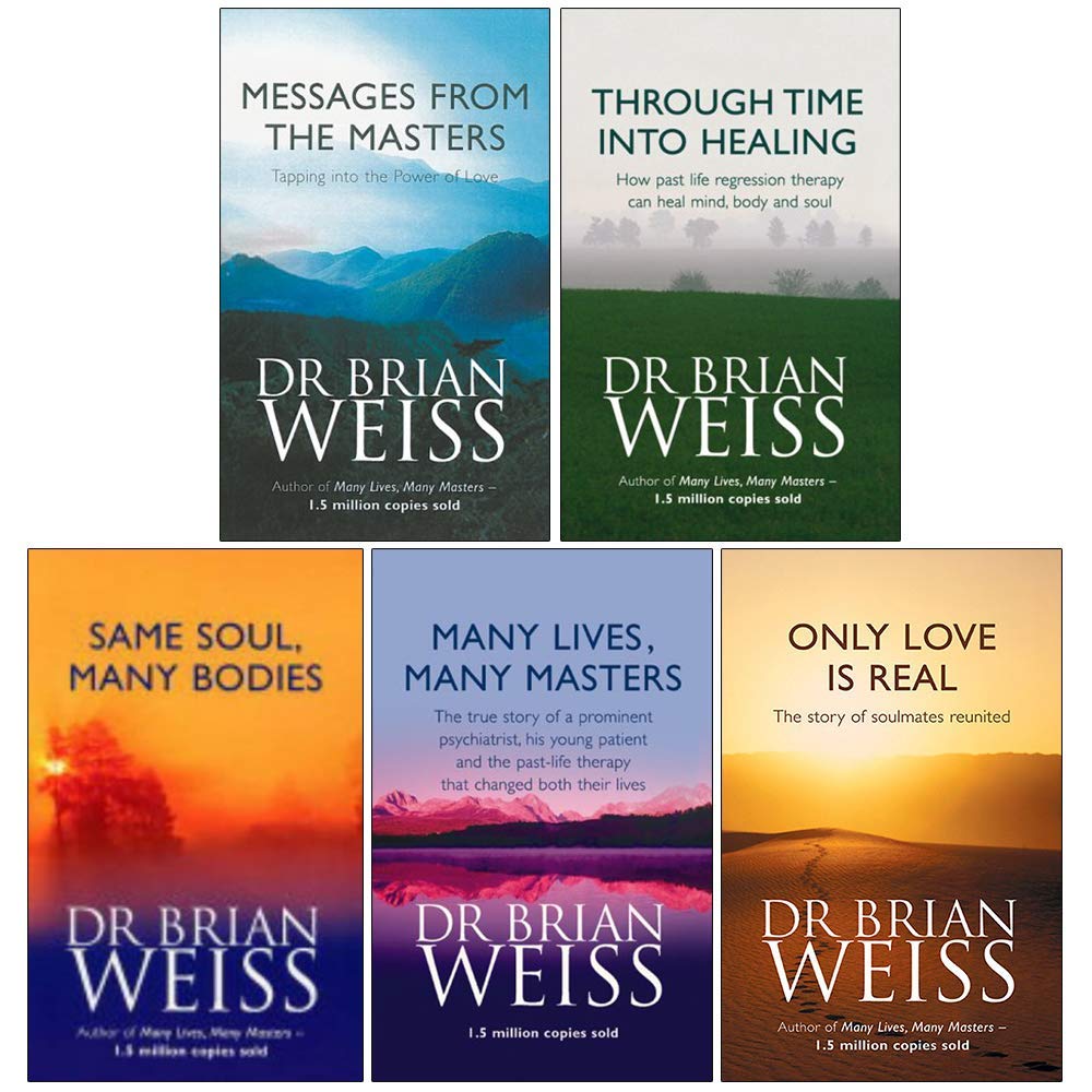 Dr. Brian Weiss Collection 5 Books Set (Messages From The Masters, Through Time Into Healing, Same Soul Many Bodies, Many Lives Many Masters, Only Love is Real) Religion & Esotericism