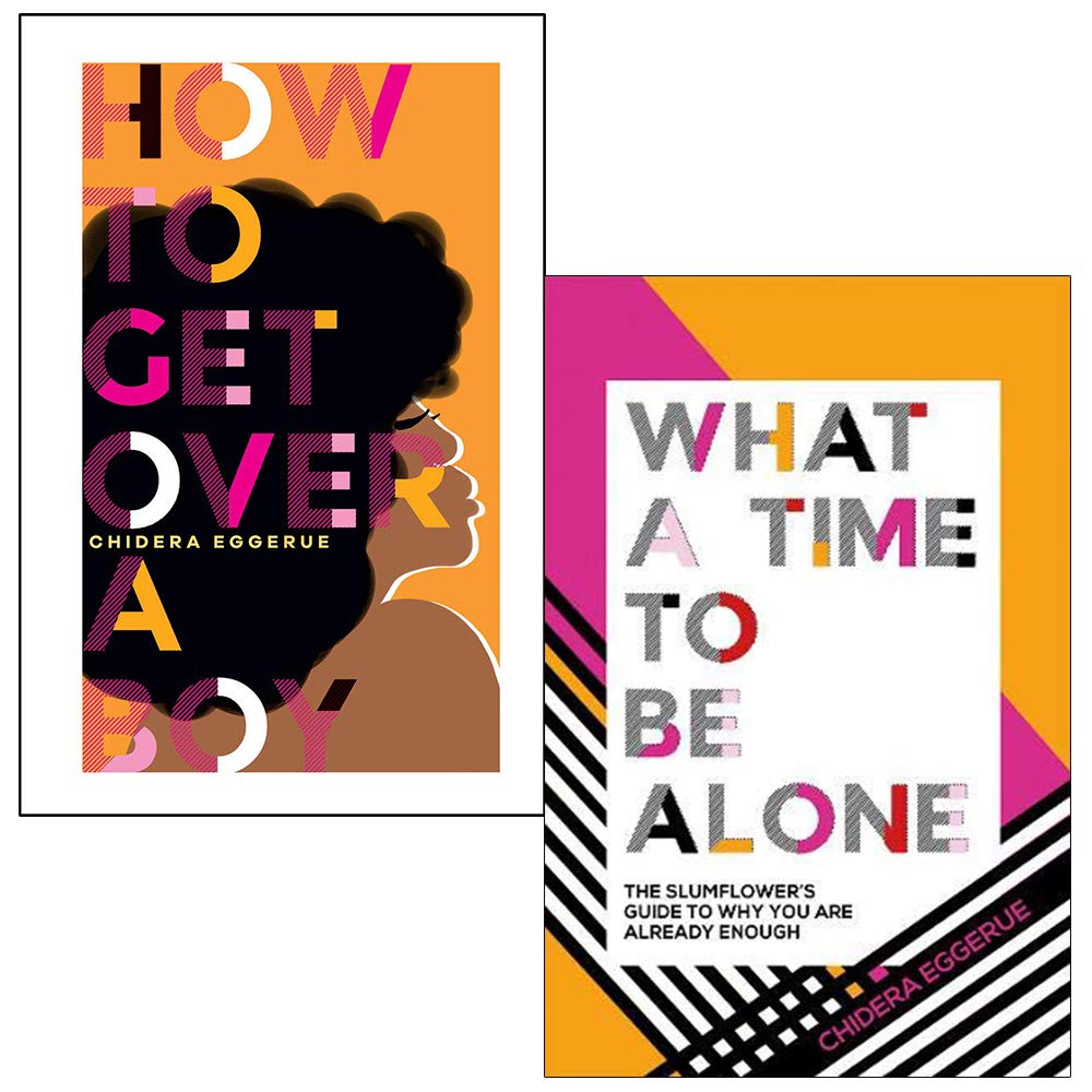 Wie man über einen Jungen hinwegkommt und was für eine Zeit, allein zu sein von Chidera Eggerue, 2-Bücher-Sammlungsset Partnership & Love