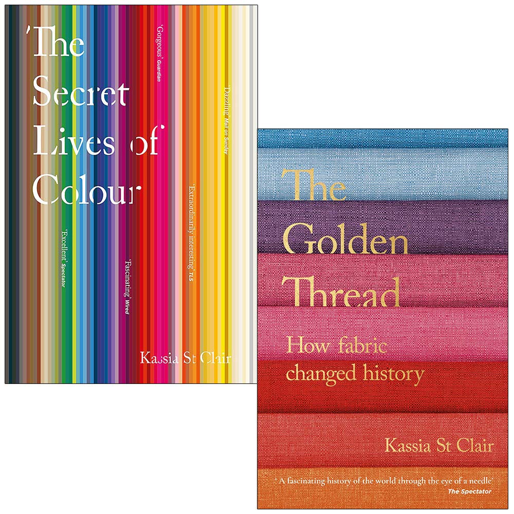 Das geheime Leben der Farbe und der goldene Faden, wie Stoffe die Geschichte veränderten, von Kassia St. Clair, 2-Bücher-Sammlungsset Film, Art & Culture