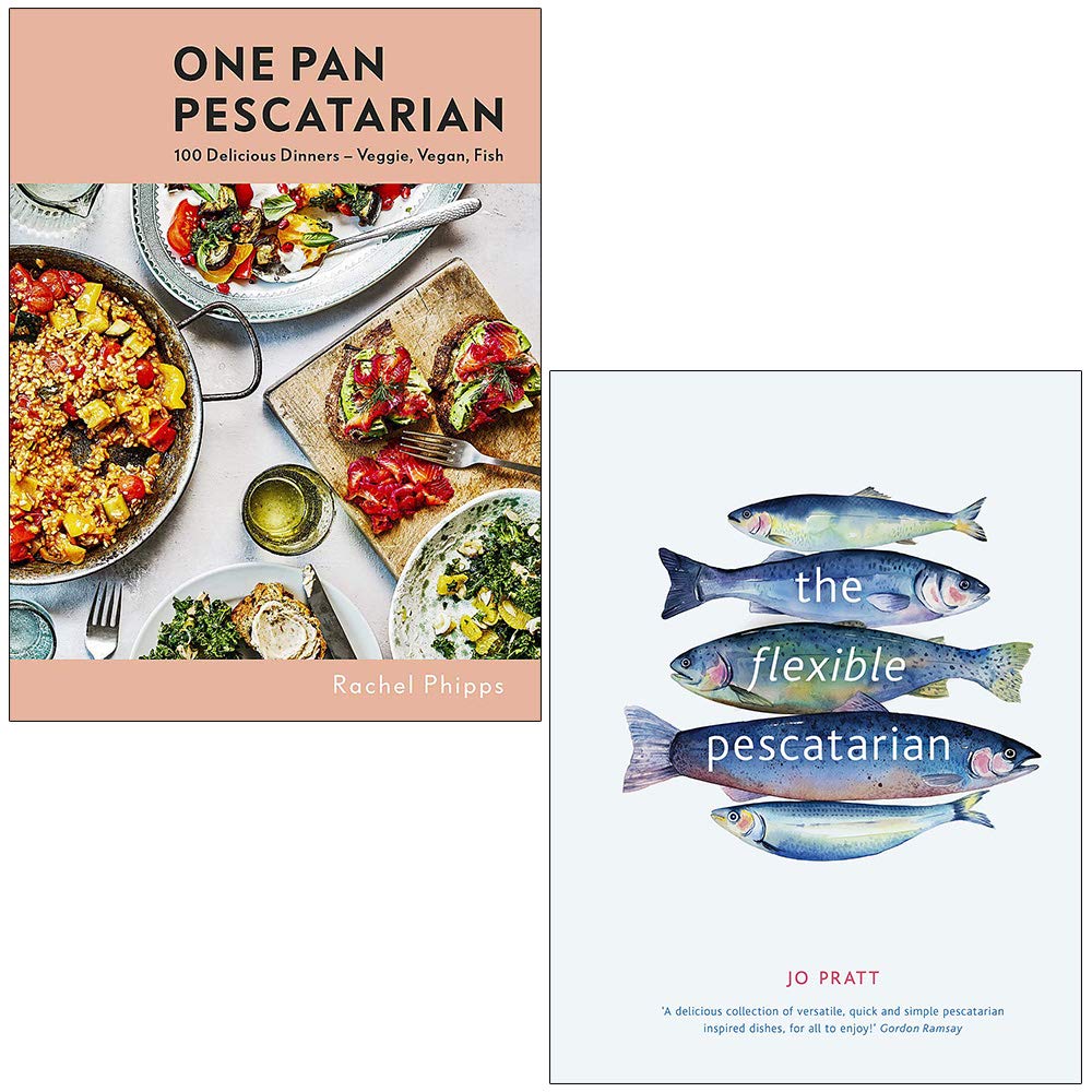 One Pan Pescatarian 100 Delicious Dinners By Rachel Phipps & The Flexible Pescatarian By Jo Pratt 2 Books Collection Set Leisure, Home & Garden