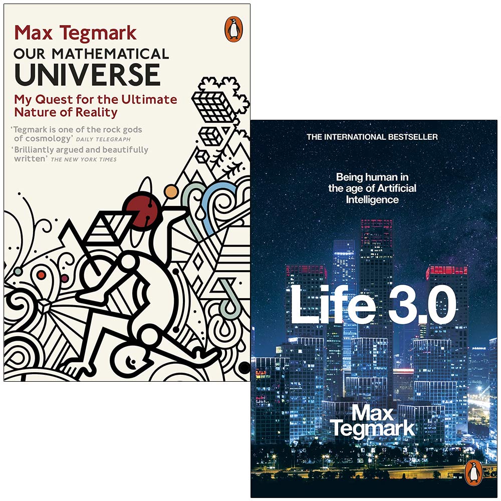 Our Mathematical Universe & Life 3.0 Being Human in the Age of Artificial Intelligence By Max Tegmark 2 Books Collection Set - Max Tegmark Computer Science