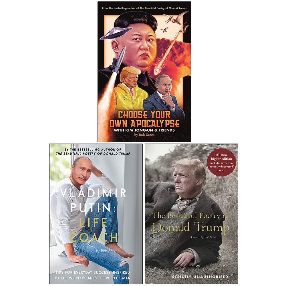 Rob Sears Collection 3-Bücher-Set (Wählen Sie Ihre eigene Apokalypse, Wladimir Putins Lebensberater, Die schöne Poesie von Donald Trump) Leisure, Home & Garden