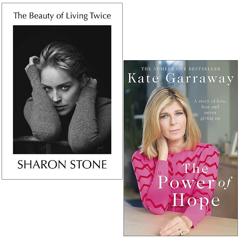 The Beauty of Living Twice By Sharon Stone & The Power Of Hope By Kate Garraway 2 Books Collection Set Science Books