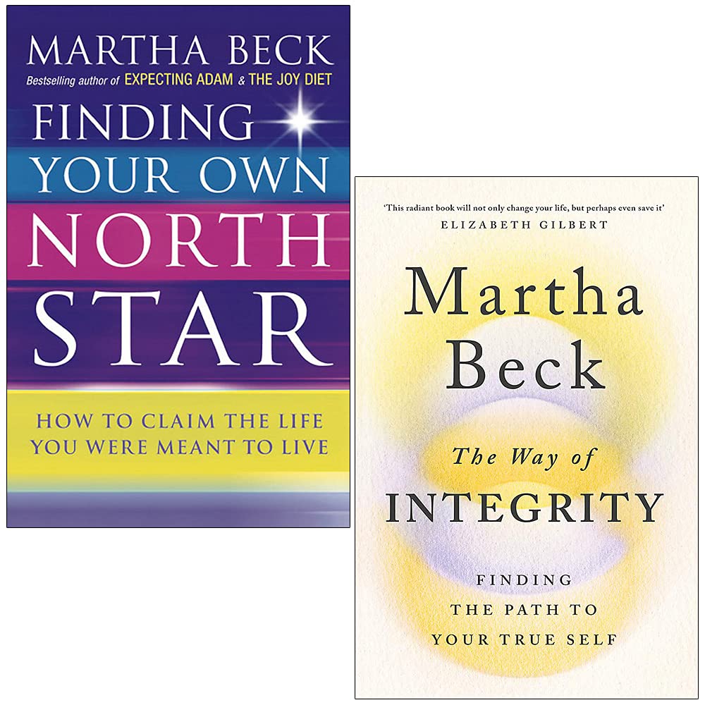Martha Beck 2 Books Collection Set (Finding Your Own North Star & The Way of Integrity: Finding the path to your true self) Religion & Esotericism