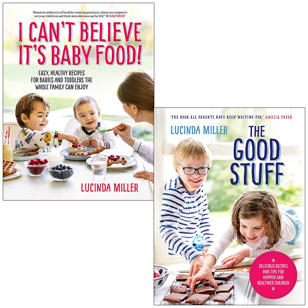 Lucinda Miller Collection 2 Books Set (I Can’t Believe It’s Baby Food, The Good Stuff) book
