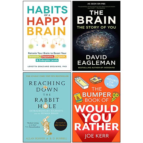 Habits of a Happy Brain, Reaching Down the Rabbit Hole, The Brain: The Story of You, The Bumper Book of Would You Rather 4 Books Collection Set - Loretta Graziano Breuning Lifestyle