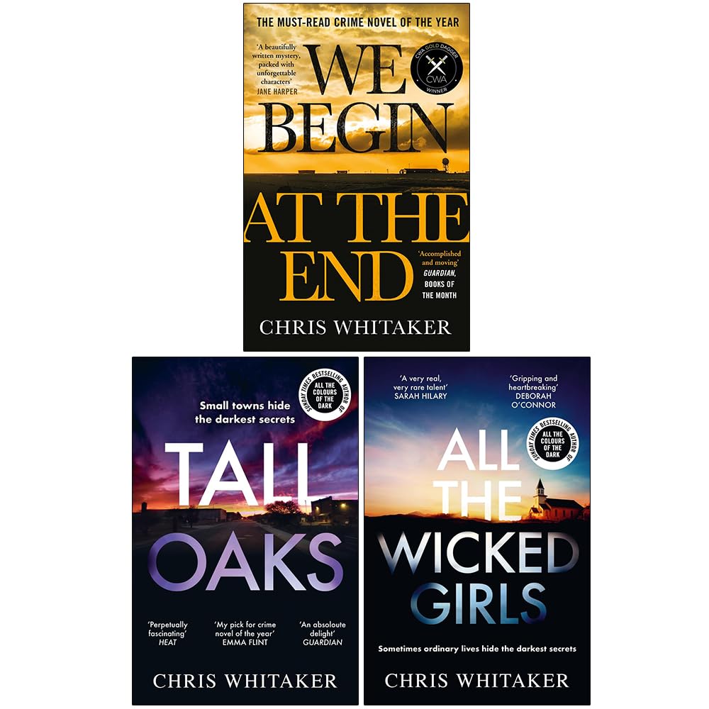 Chris Whitaker Collection 3 Books Set (We Begin at the End, Tall Oaks, All The Wicked Girls) Suspense & Thrillers
