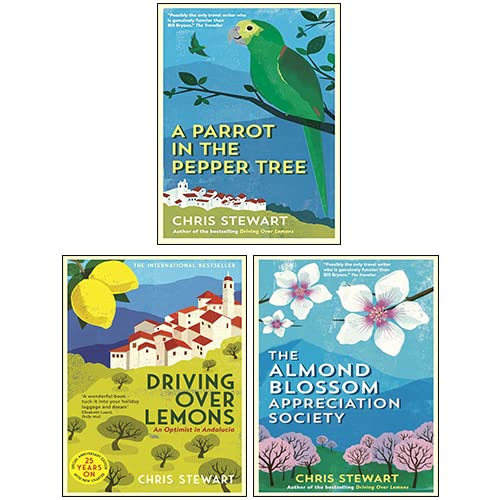Chris Stewart 3 Books Collection Set (The Almond Blossom Appreciation Society, Driving Over Lemons, A Parrot in the Pepper Tree) Travel