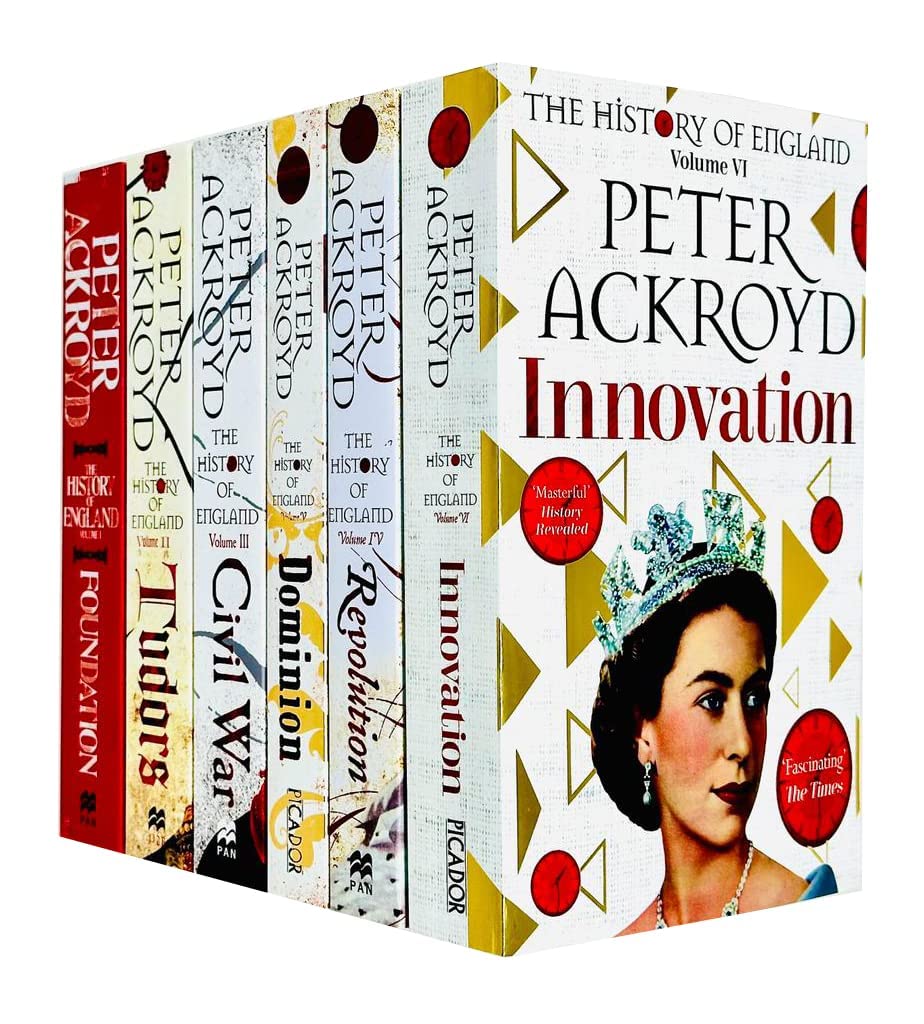 History of England Volumes 1-6 Books Collection Set By Peter Ackroyd (Foundation, Tudors, Civil War, Revolution, Dominion, Innovation) Politics & History