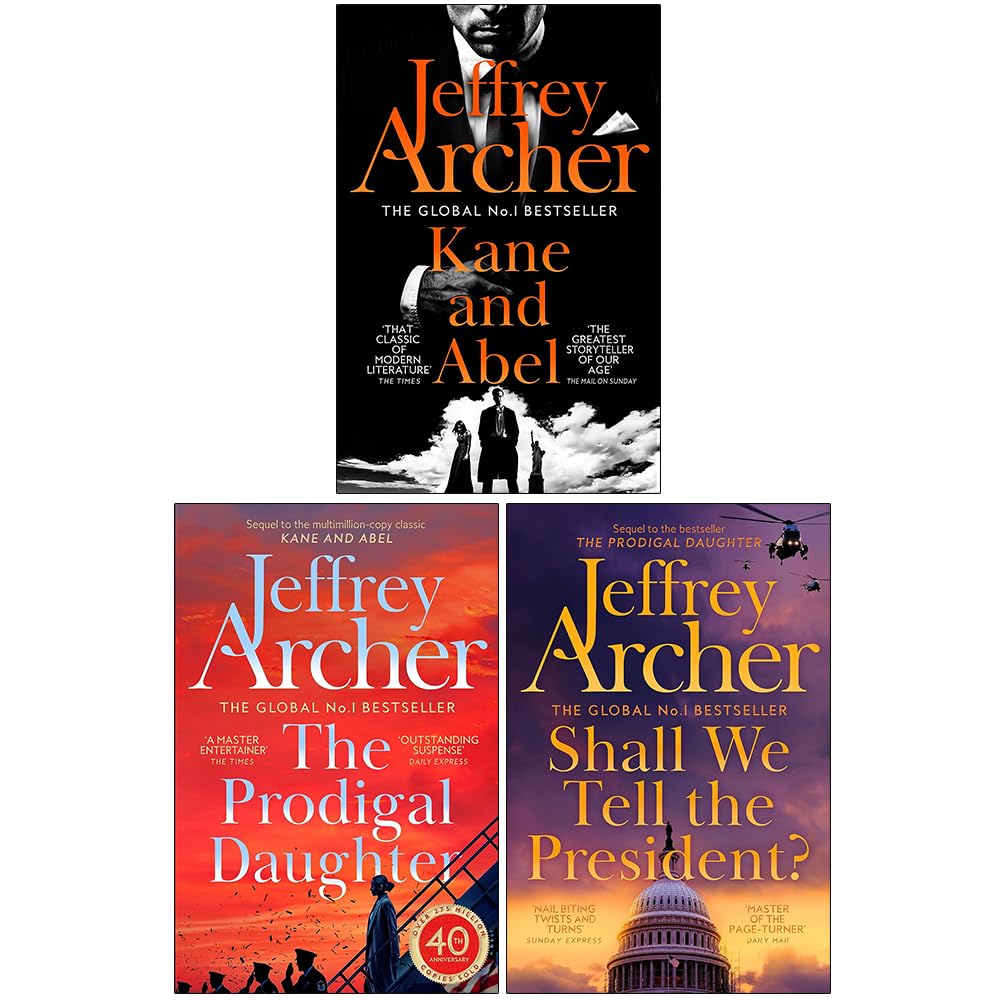 Jeffrey Archer Kane and Abel Series 3 Books Collection Set (Kane and Abel, The Prodigal Daughter, Shall We Tell the President?) book