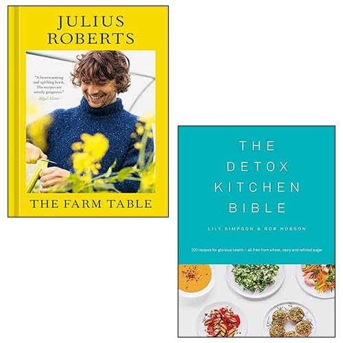 The Farm Table By Julius Roberts & The Detox Kitchen Bible By Lily Simpson, Rob Hobson 2 Books Collection Set Cooking & Enjoying