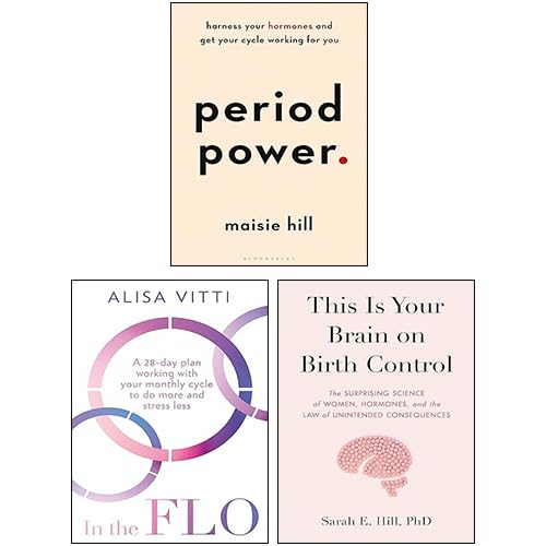Period Power, In the FLO & This Is Your Brain on Birth Control 3 Books Collection Set Books