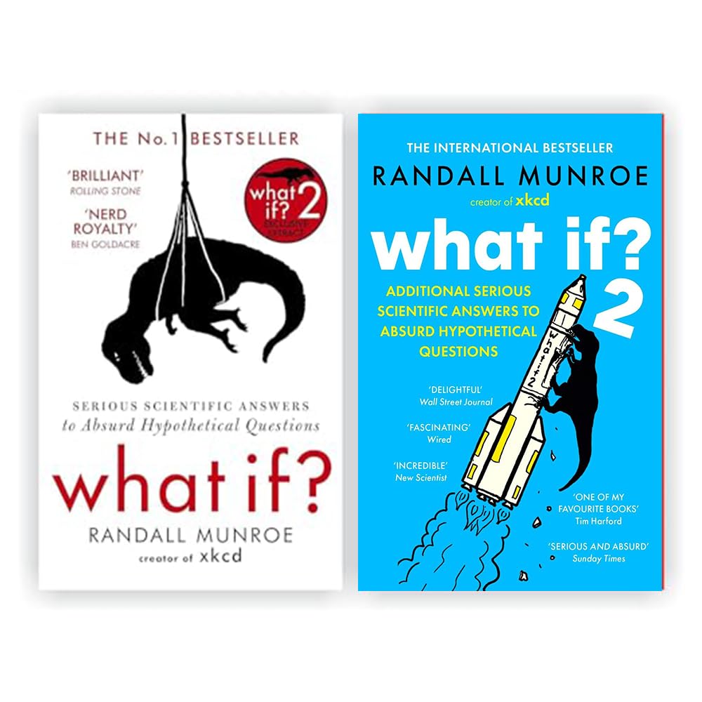 Randall Munroe 2 Books Collection Set (What If?: Serious Scientific Answers to Absurd Hypothetical Questions & What If? 2: Additional Serious Scientific Answers to Absurd Hypothetical Questions) Natural Sciences