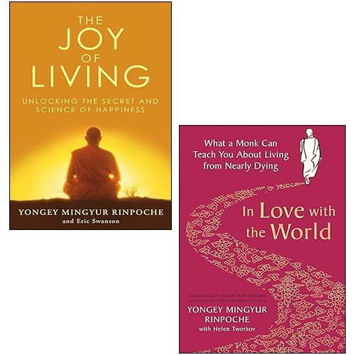 The Joy of Living Unlocking the Secret and Science of Happiness, In Love with the World By Yongey Mingyur Rinpoche, Eric Swanson 2 Books Collection Set Lifestyle