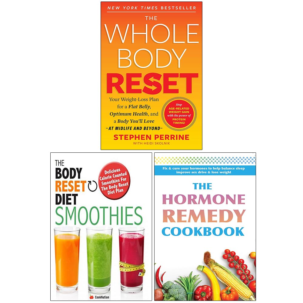 The Whole Body Reset, The Body Reset Diet Smoothies & The Hormone Remedy Cookbook 3 Books Collection Set Books