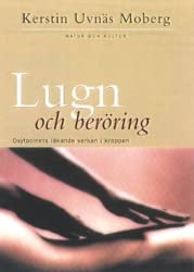 Lugn och beröring : Oxytocinets läkande verkan i kroppen Books