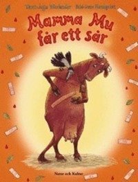 Mamma Mu får ett sår Novels & Short Stories