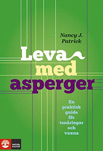 Leva med Asperger : en praktisk guide för tonåringar och vuxna Medicine
