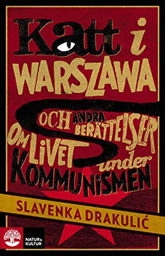 Katt i Warszawa : och andra berättelser om livet under kommunismen book