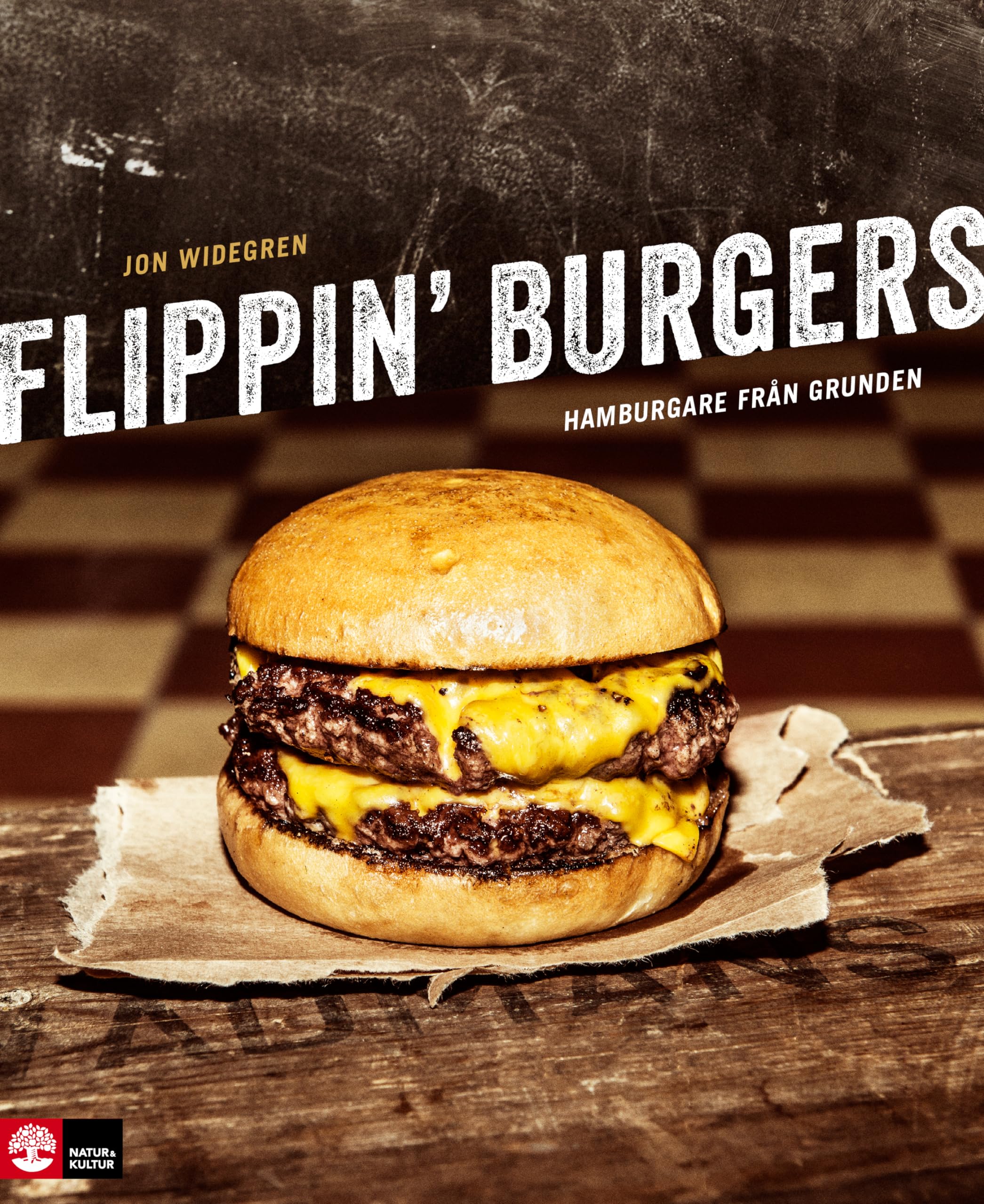 Flippin' burgers : hamburgare från grunden Leisure, Home & Garden