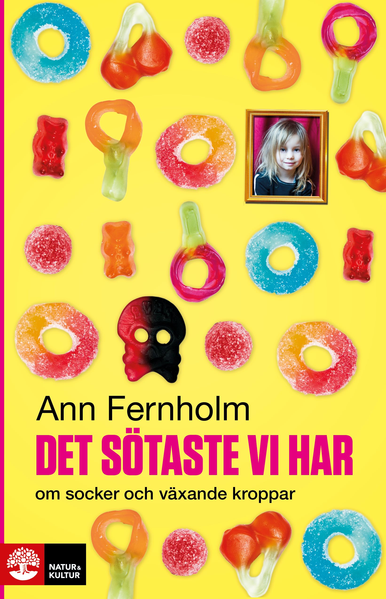 Det sötaste vi har : om socker och växande kroppar Books