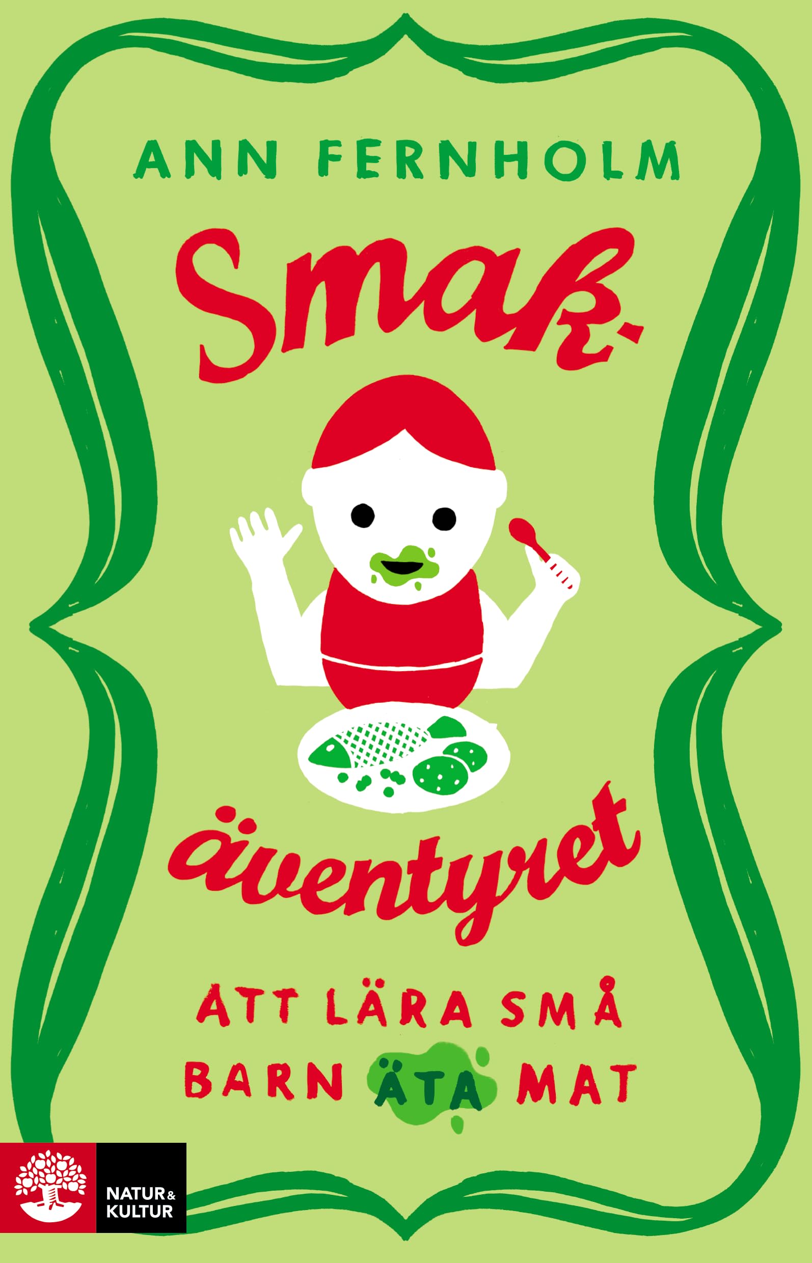 Smakäventyret : att lära små barn äta mat Leisure, Home & Garden