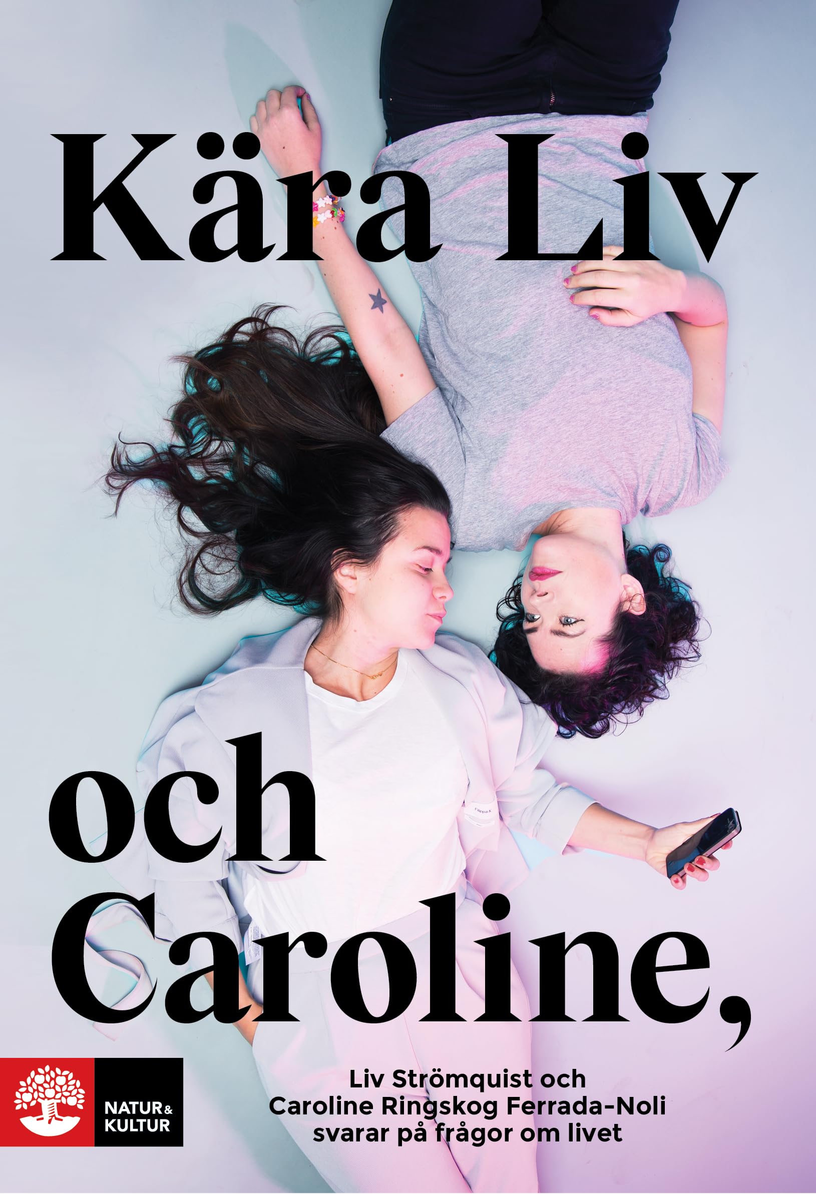 Kära Liv och Caroline Contemporary literature