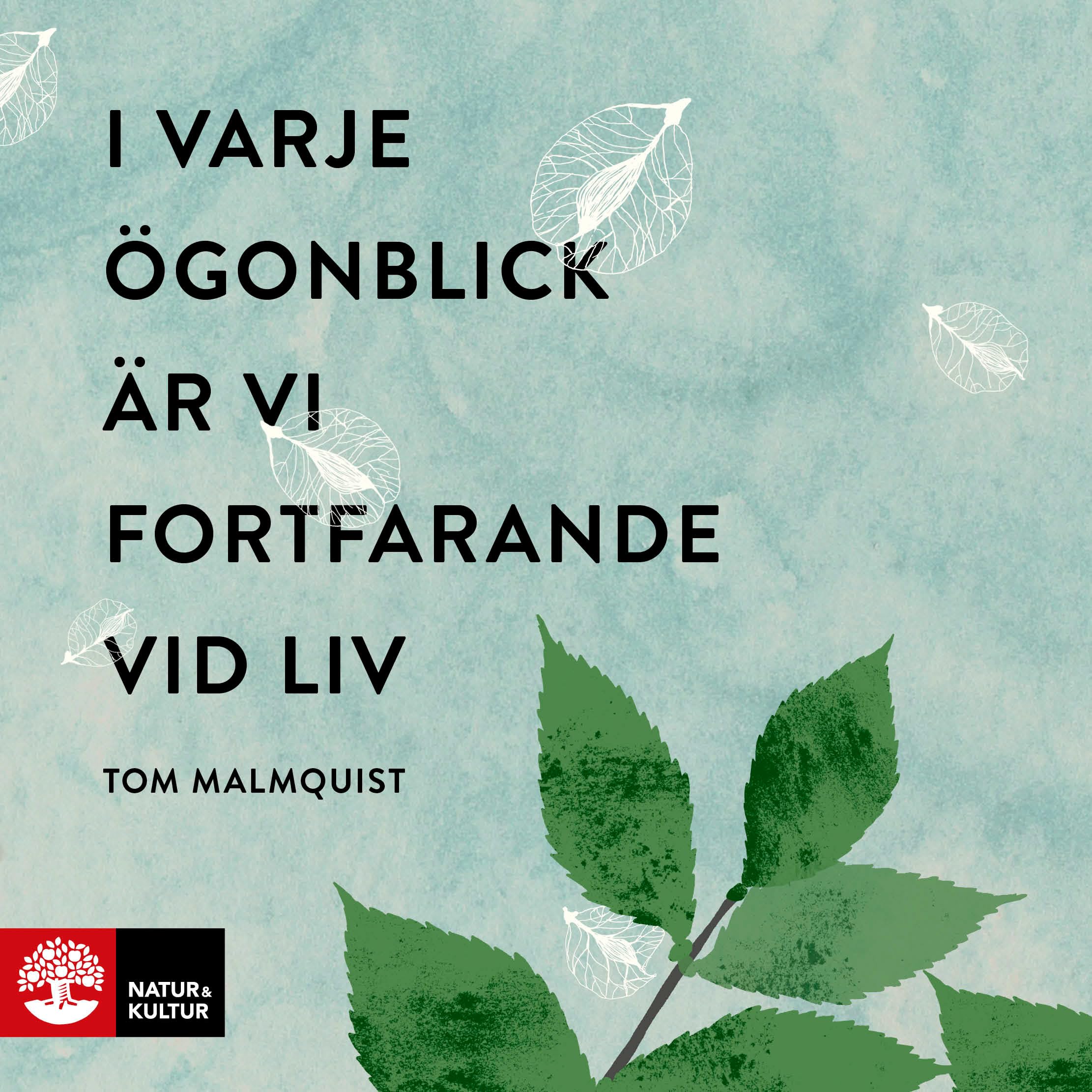 I varje ögonblick är vi fortfarande vid liv Books
